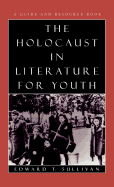 The Holocaust in Literature for Youth: A Guide and Resource Book