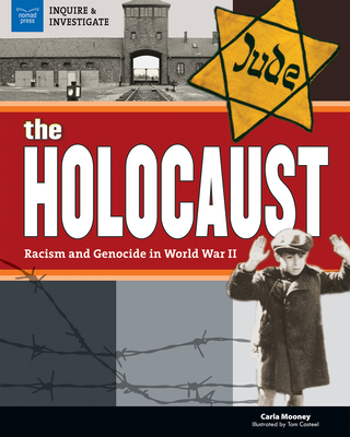 The Holocaust: Racism and Genocide in World War II - Mooney, Carla
