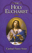 The Holy Eucharist: Christ's Inestimable Gift