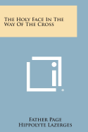 The Holy Face in the Way of the Cross