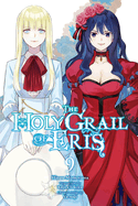 The Holy Grail of Eris, Vol. 9 (Manga)