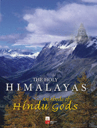 The Holy Himalayas - Nair, Shantha
