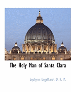 The Holy Man of Santa Clara