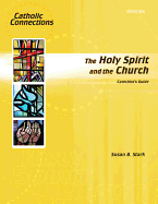 The Holy Spirit and the Church Catechist Guide - Stark, Susan