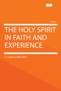 The Holy Spirit in Faith and Experience