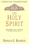 The Holy Spirit: Works & Gifts