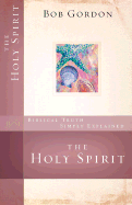 The Holy Spirit - Gordon, Bob