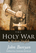 The Holy War: In Modern English