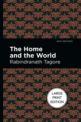 The Home and the World - Tagore, Rabindranath, and Editions, Mint (Contributions by)