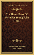 The Home Book of Verse for Young Folks (1915)