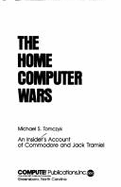 The Home Computer Wars: An Insider's Account of Commodore and Jack Tramiel