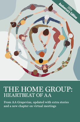 The Home Group: Heartbeat of AA: The 30th Anniversary Edition - Aa Grapevine, Aa