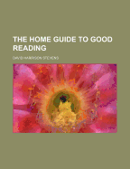 The Home Guide to Good Reading