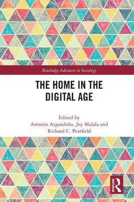 The Home in the Digital Age - Argandoa, Antonio (Editor), and Malala, Joy (Editor), and Peatfield, Richard (Editor)
