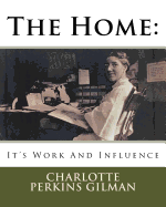 The Home: It's Work And Influence