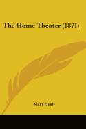 The Home Theater (1871)