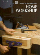 The Home Workshop - Time-Life Books