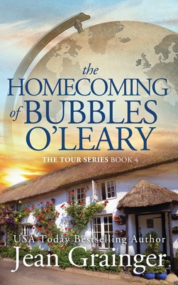 The Homecoming of Bubbles O'Leary: The Tour Series Book 4 - Grainger, Jean