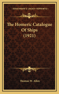 The Homeric Catalogue of Ships (1921)