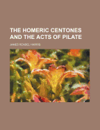 The Homeric Centones and the Acts of Pilate