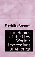 The Homes of the New World: Impressions of America