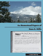 The Homestead Papers of Enos A. Mills