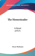 The Homesteader: A Novel (1917)