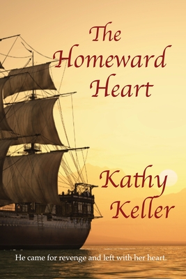 The Homeward Heart - Keller, Kathy