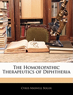 The Homoeopathic Therapeutics of Diphtheria
