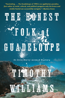 The Honest Folk of Guadeloupe - Williams, Timothy