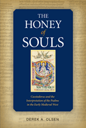 The Honey of Souls: Cassiodorus and the Interpretation of the Psalms