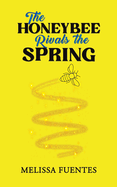 The Honeybee Rivals the Spring