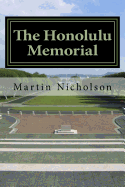 The Honolulu Memorial: - An explorers guide