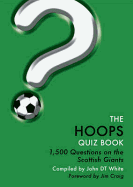 The Hoops Quiz Book: A Quiz Book about Glasgow Celtic Football Club