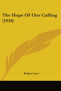 The Hope Of Our Calling (1918)