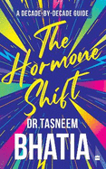 The Hormone Shift: A Decade-by-Decade Guide