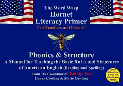 The Hornet Literacy Primer: A Reading and Spelling manual designed for Parents & Teachers to be used for those with Dyslexia - American English