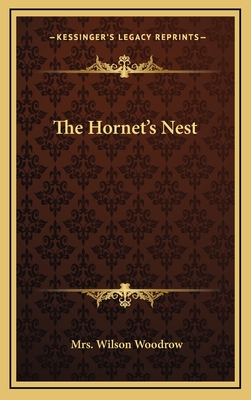 The Hornet's Nest - Woodrow, Mrs Wilson