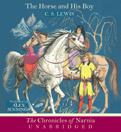 The Horse and His Boy CD: The Classic Fantasy Adventure Series (Official Edition)