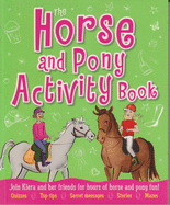 The Horse and Pony Activity Book: Join Emily and Her Friends for Hours of Horse and Pony Fun!