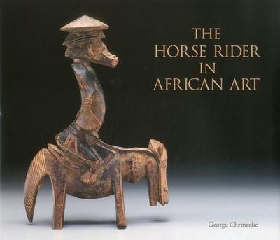 The Horse Rider in African Art - Chemeche, George