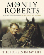 The Horses in My Life - Roberts, Monty