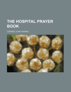 The Hospital Prayer Book