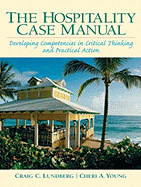 The Hospitality Case Manual: Developing Competencies in Critical Thinking and Practical Action