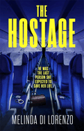 The Hostage: Her survival depends on the last man she should trust . . .