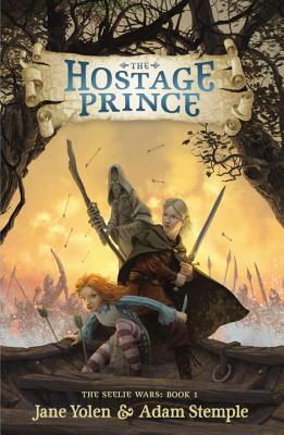 The Hostage Prince - Yolen, Jane, and Stemple, Adam