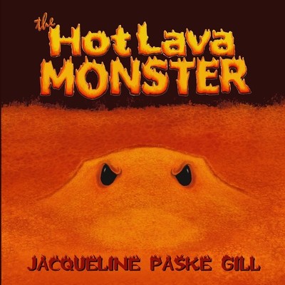 The Hot Lava Monster - Paske Gill, Jacqueline