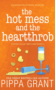 The Hot Mess and the Heartthrob