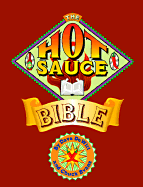 The Hot Sauce Bible - DeWitt, Dave, and Evans, Chuck
