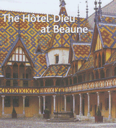 The Hotel-Dieu at Beaune